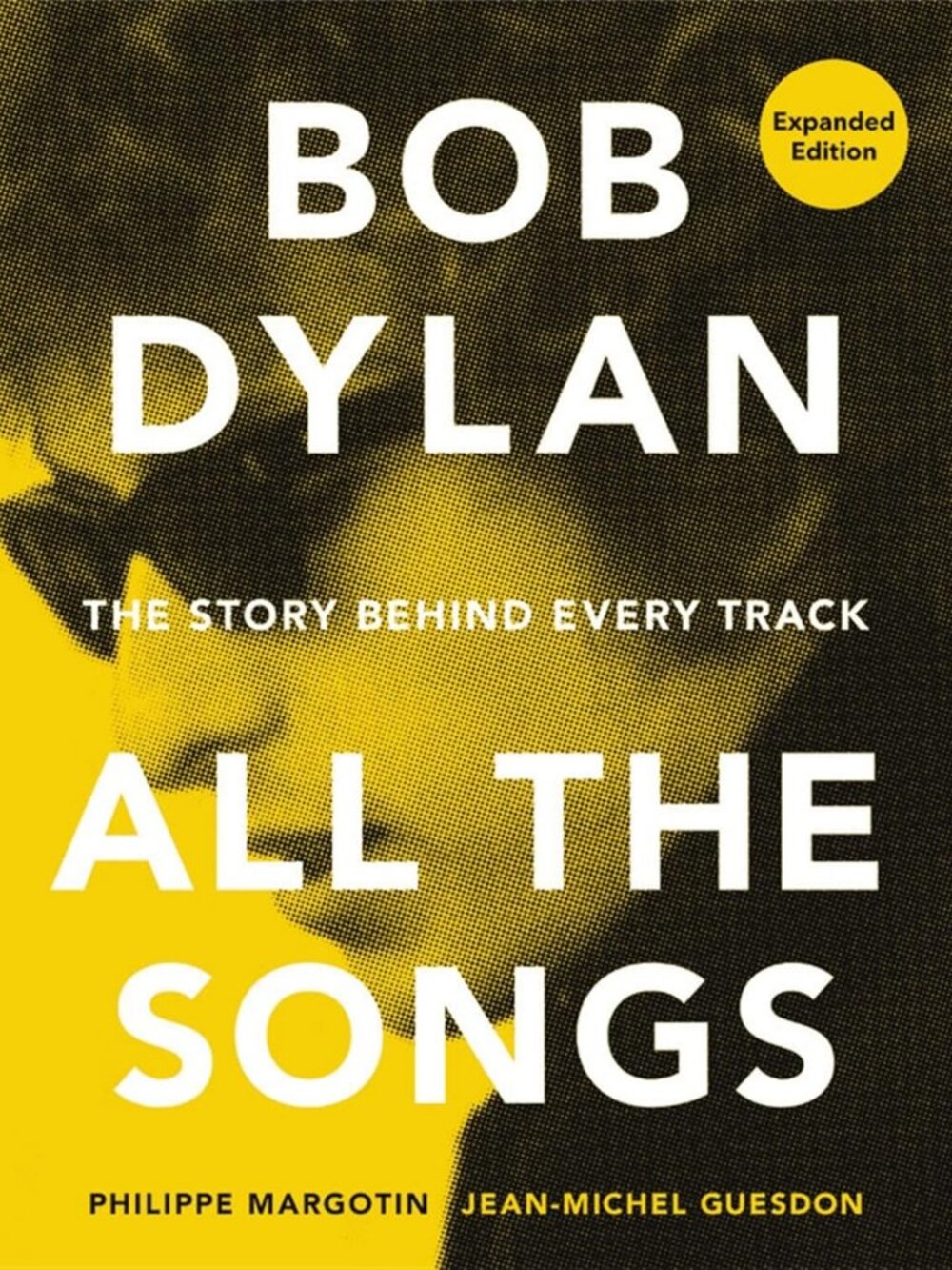 All the Songs: The Story Behind Every Track - Expanded Edition Music Book